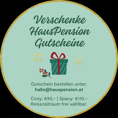 Jetzt Hauspension Gutscheine bestellen unter hallo@hauspension.at